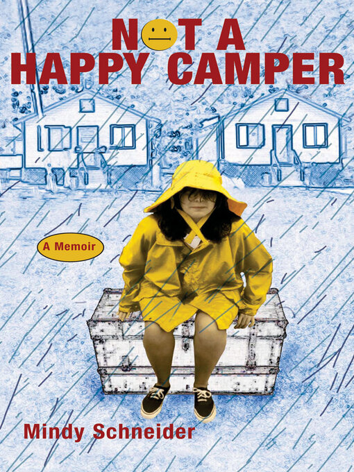 Détails du titre pour Not a Happy Camper par Mindy Schneider - Disponible